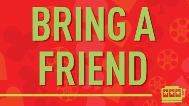 Bring a friend spelled out in green letters on a red background. A green line with a small green slot machine icon runs across the bottom.